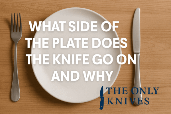 hat side of the plate does the knife go on and why